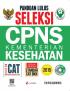 Panduan Lulus Seleksi CPNS Kementerian Kesehatan Sistem CAT